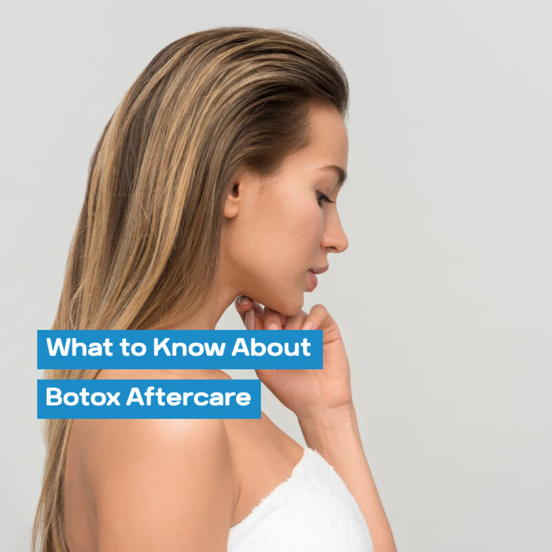 Botox Aftercare